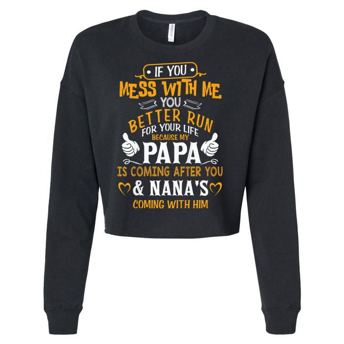 kid Funny If You Mess With Me My Papa And Nana Is Coming, Mother's Day Cropped Pullover Crew