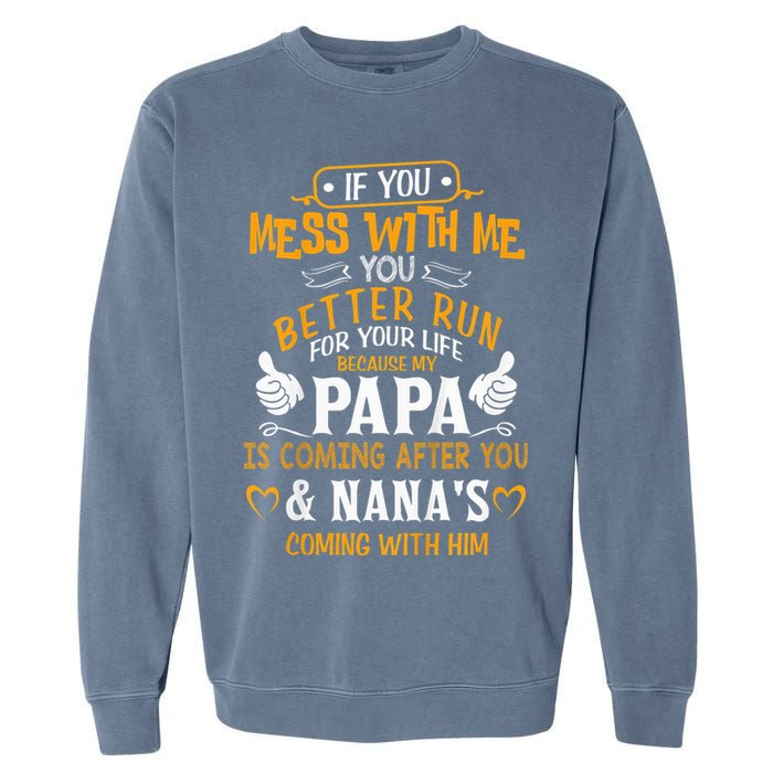 kid Funny If You Mess With Me My Papa And Nana Is Coming, Mother's Day Garment-Dyed Sweatshirt