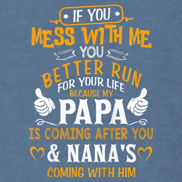 kid Funny If You Mess With Me My Papa And Nana Is Coming, Mother's Day Garment-Dyed Sweatshirt