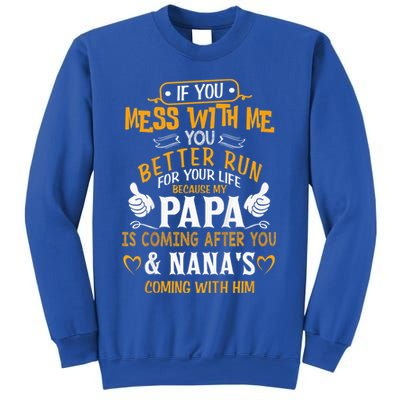 kid Funny If You Mess With Me My Papa And Nana Is Coming, Mother's Day Sweatshirt