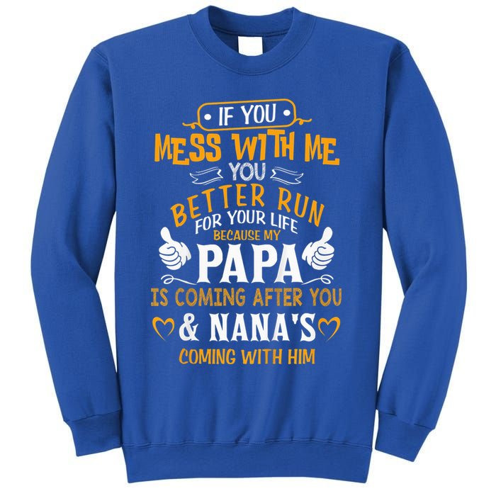 kid Funny If You Mess With Me My Papa And Nana Is Coming, Mother's Day Sweatshirt