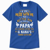 kid Funny If You Mess With Me My Papa And Nana Is Coming, Mother's Day Tall T-Shirt