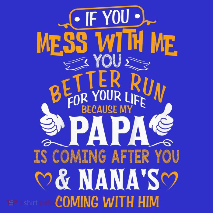 kid Funny If You Mess With Me My Papa And Nana Is Coming, Mother's Day Premium T-Shirt