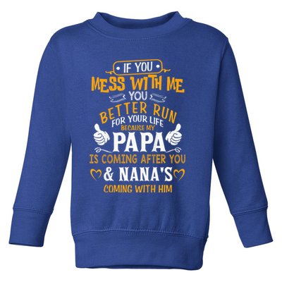 kid Funny If You Mess With Me My Papa And Nana Is Coming, Mother's Day Toddler Sweatshirt