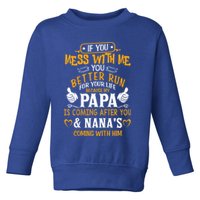 kid Funny If You Mess With Me My Papa And Nana Is Coming, Mother's Day Toddler Sweatshirt