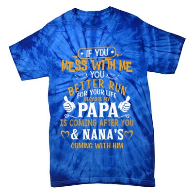 kid Funny If You Mess With Me My Papa And Nana Is Coming, Mother's Day Tie-Dye T-Shirt