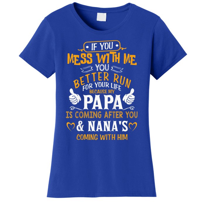 kid Funny If You Mess With Me My Papa And Nana Is Coming, Mother's Day Women's T-Shirt