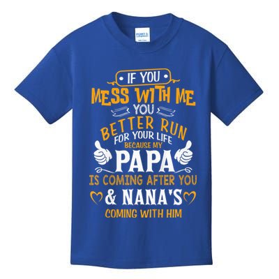 kid Funny If You Mess With Me My Papa And Nana Is Coming, Mother's Day Kids T-Shirt