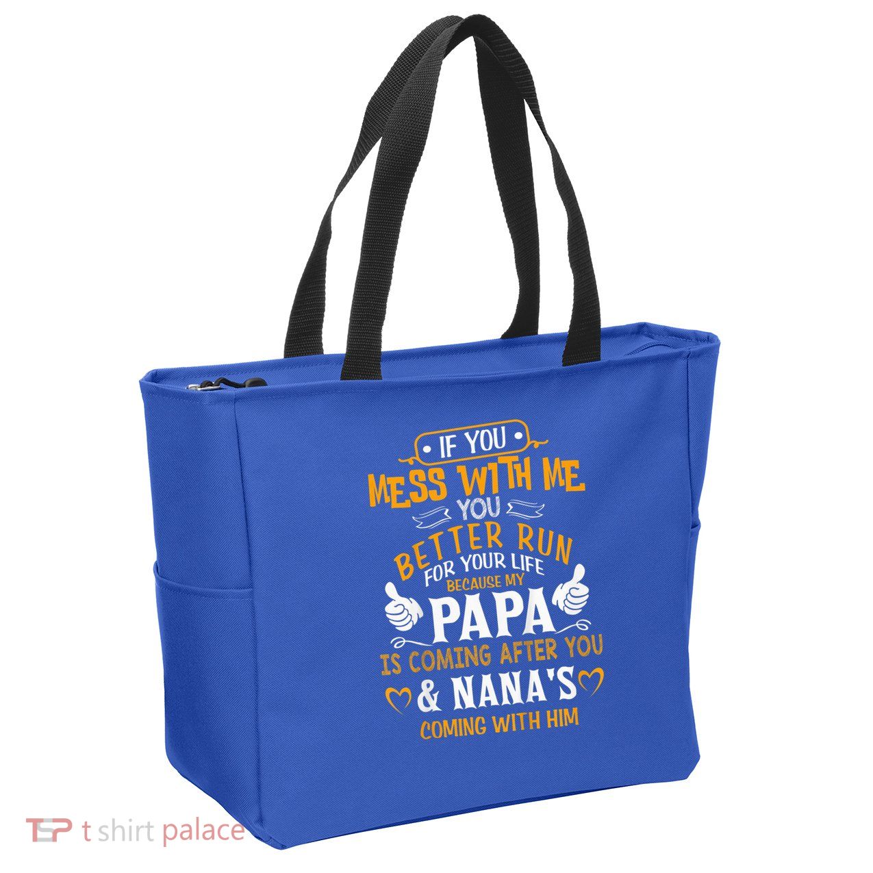 kid Funny If You Mess With Me My Papa And Nana Is Coming, Mother's Day Zip Tote Bag