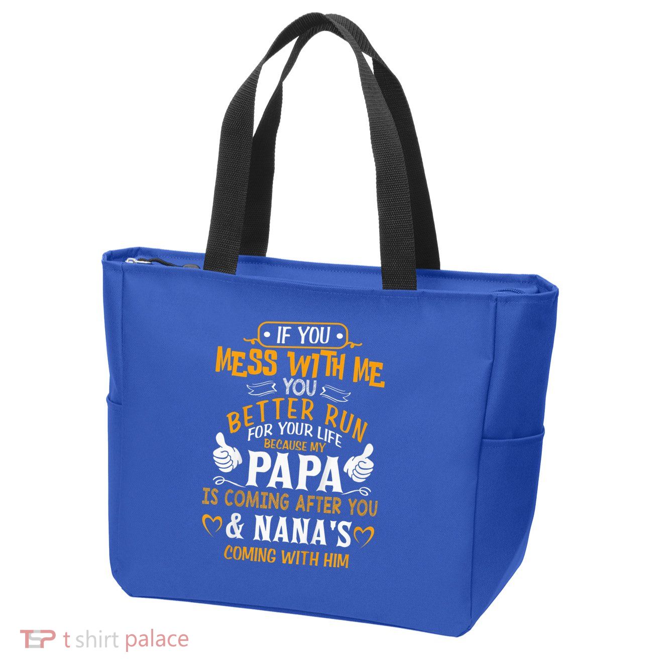 kid Funny If You Mess With Me My Papa And Nana Is Coming, Mother's Day Zip Tote Bag