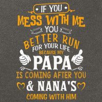 kid Funny If You Mess With Me My Papa And Nana Is Coming, Mother's Day Cotton Canvas Backpack