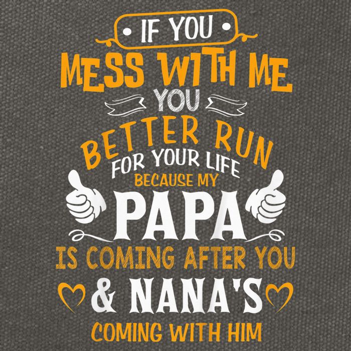kid Funny If You Mess With Me My Papa And Nana Is Coming, Mother's Day Cotton Canvas Backpack