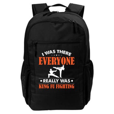 Kung Fu I Was There Everyone Really Was Kung Fu Fighting Daily Commute Backpack