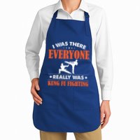Kung Fu I Was There Everyone Really Was Kung Fu Fighting Full-Length Apron With Pockets
