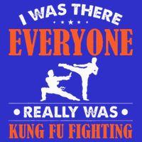 Kung Fu I Was There Everyone Really Was Kung Fu Fighting Poster