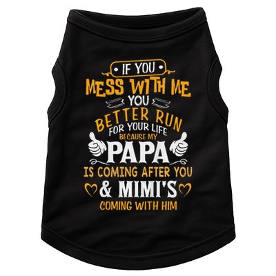 Kids Funny If You Mess With Me My Papa And Mimi Is Coming Doggie Tank