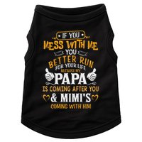 Kids Funny If You Mess With Me My Papa And Mimi Is Coming Doggie Tank