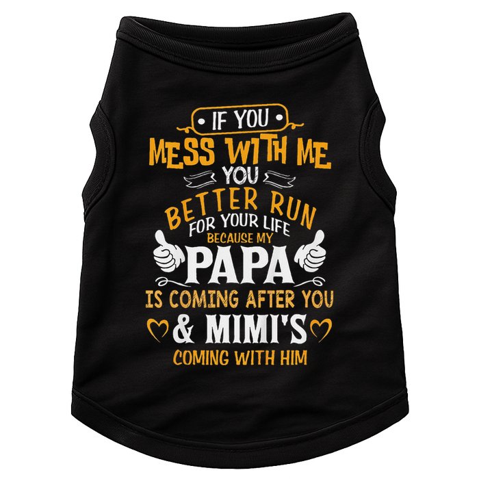 Kids Funny If You Mess With Me My Papa And Mimi Is Coming Doggie Tank