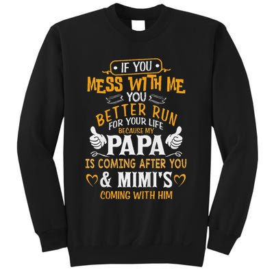 Kids Funny If You Mess With Me My Papa And Mimi Is Coming Sweatshirt
