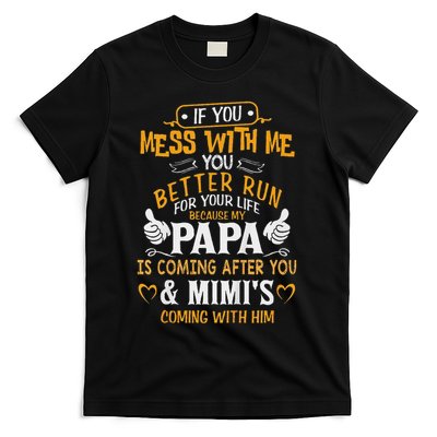 Kids Funny If You Mess With Me My Papa And Mimi Is Coming T-Shirt