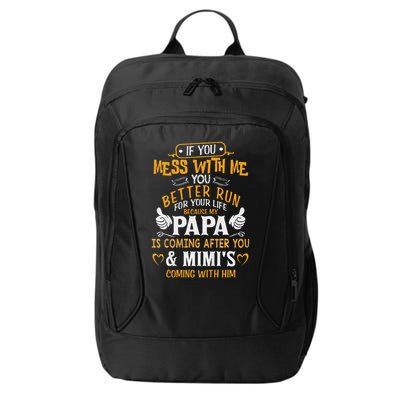 Kids Funny If You Mess With Me My Papa And Mimi Is Coming City Backpack