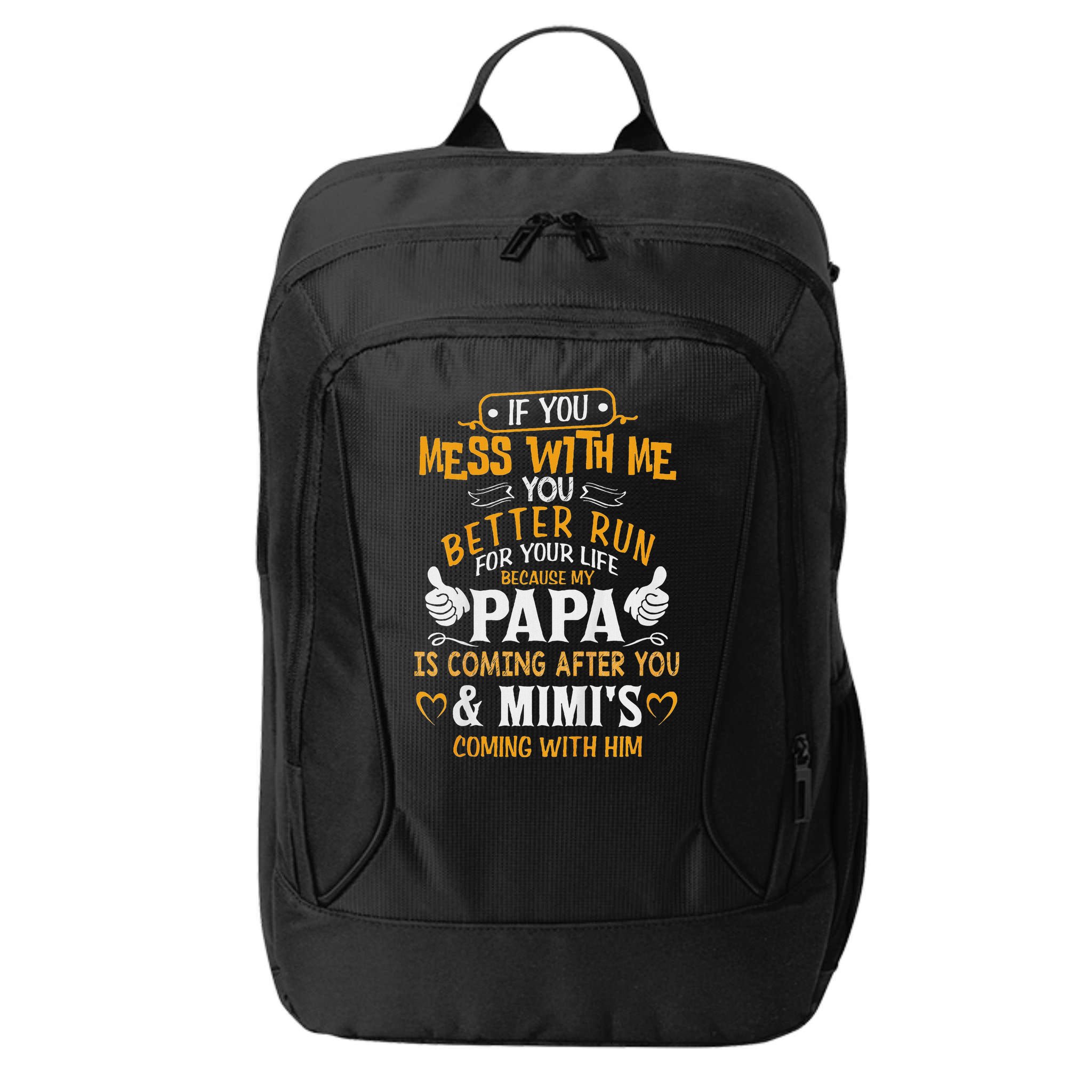 Kids Funny If You Mess With Me My Papa And Mimi Is Coming City Backpack