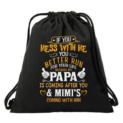 Kids Funny If You Mess With Me My Papa And Mimi Is Coming Drawstring Bag