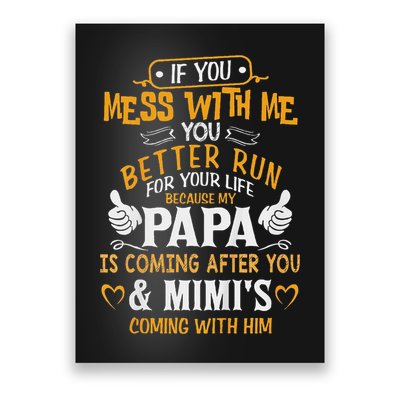 Kids Funny If You Mess With Me My Papa And Mimi Is Coming Poster