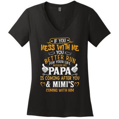 Kids Funny If You Mess With Me My Papa And Mimi Is Coming Women's V-Neck T-Shirt