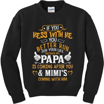 Kids Funny If You Mess With Me My Papa And Mimi Is Coming Kids Sweatshirt