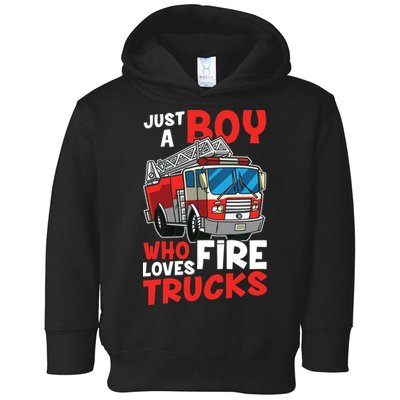 Kids Firefighter Just A Boy Who Loves Fire Trucks Toddler Hoodie