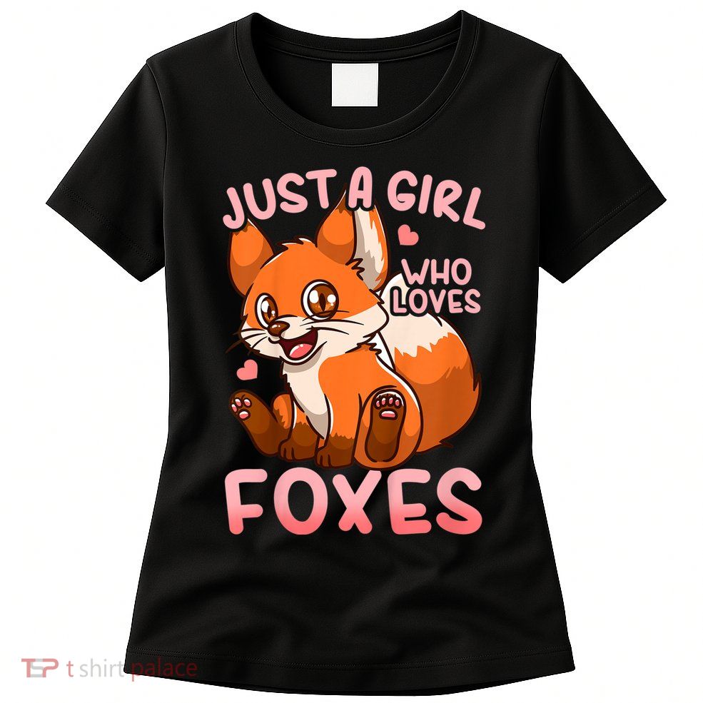 Kids Fox Just A Girl Who Loves Foxes Womens T-Shirt