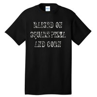 Ky For Ky Raised On Square Pizza And Corn Tall T-Shirt