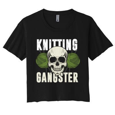 Knitting Funny Knitting Gangster Quote Knitting Lover Women's Crop Top Tee