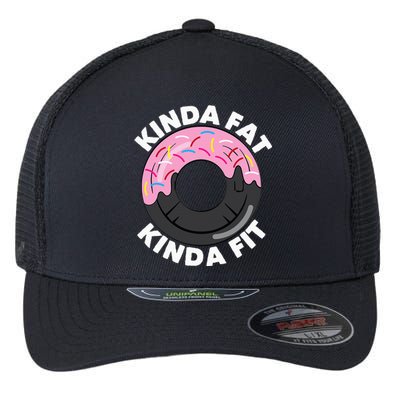 Kinda Fat Kinda Fit Fitness Workout Gift Flexfit Unipanel Trucker Cap