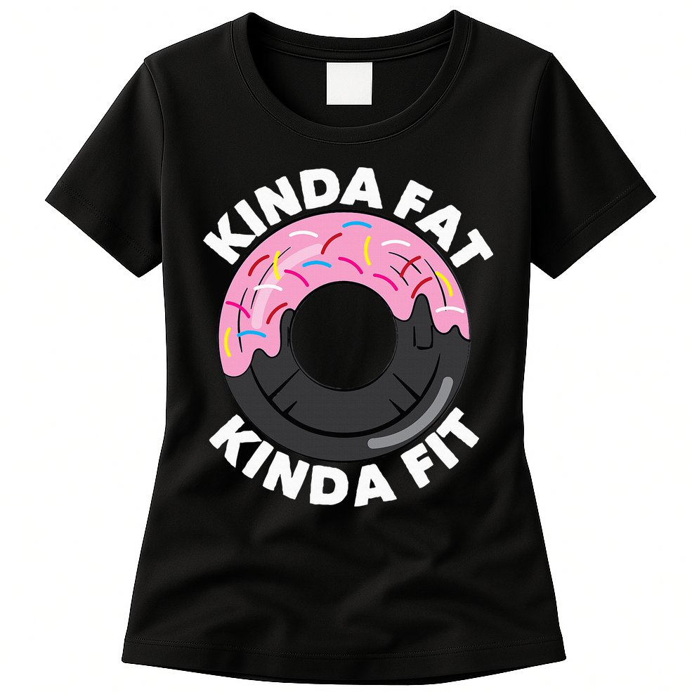 Kinda Fat Kinda Fit Fitness Workout Gift Womens T-Shirt