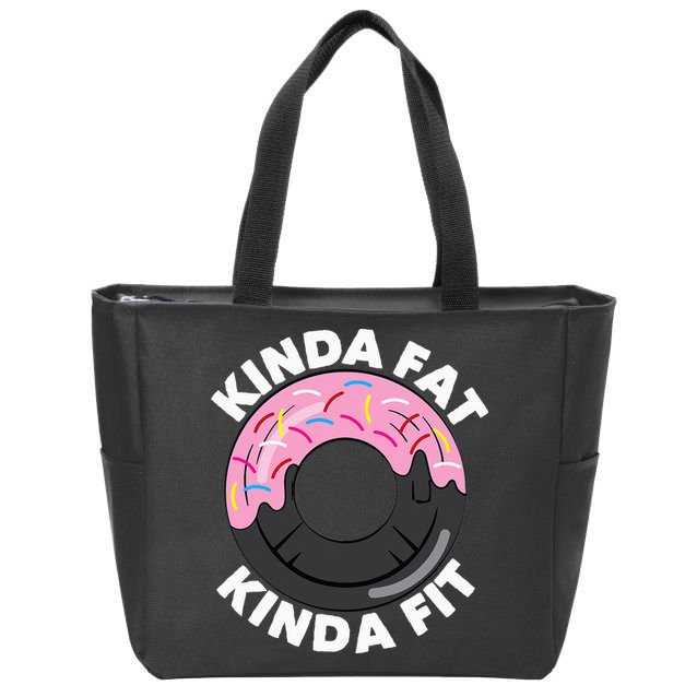 Kinda Fat Kinda Fit Fitness Workout Gift Zip Tote Bag
