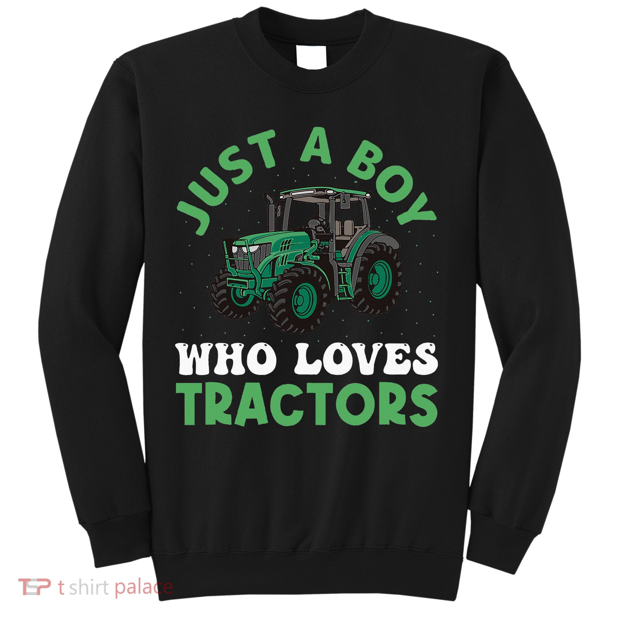 Kids Farm Lifestyle Just A Boy Who Loves Tractors Sweatshirt