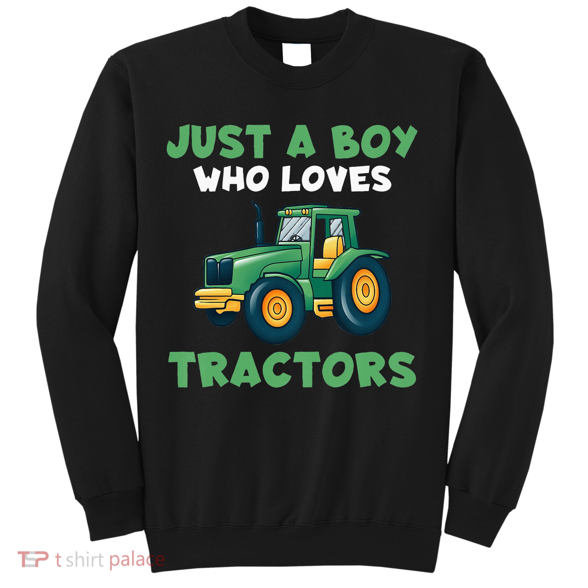 Kids Farm Lifestyle Just A Boy Who Loves Tractors Sweatshirt