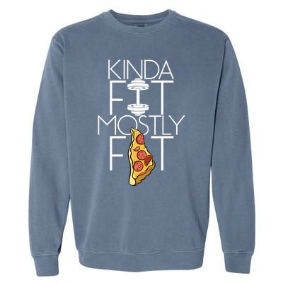 Kinda Fit Mostly Fat Fitness Workout Kinda Fit Mostly Fat Funny Gift Garment-Dyed Sweatshirt