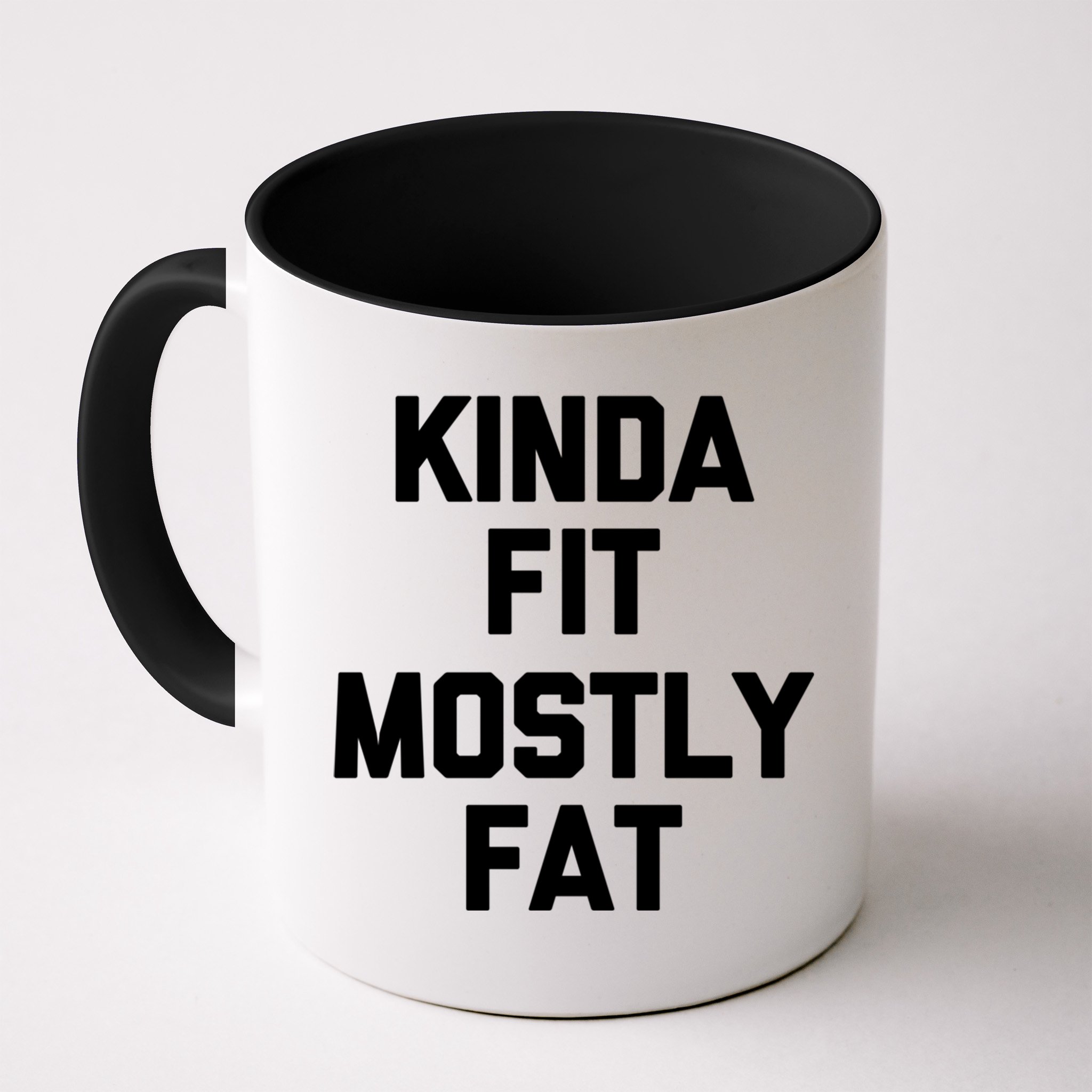 Kinda Fit (Mostly Fat) Funny Gift Funny Workout Fitness Running Gym Gift Mug