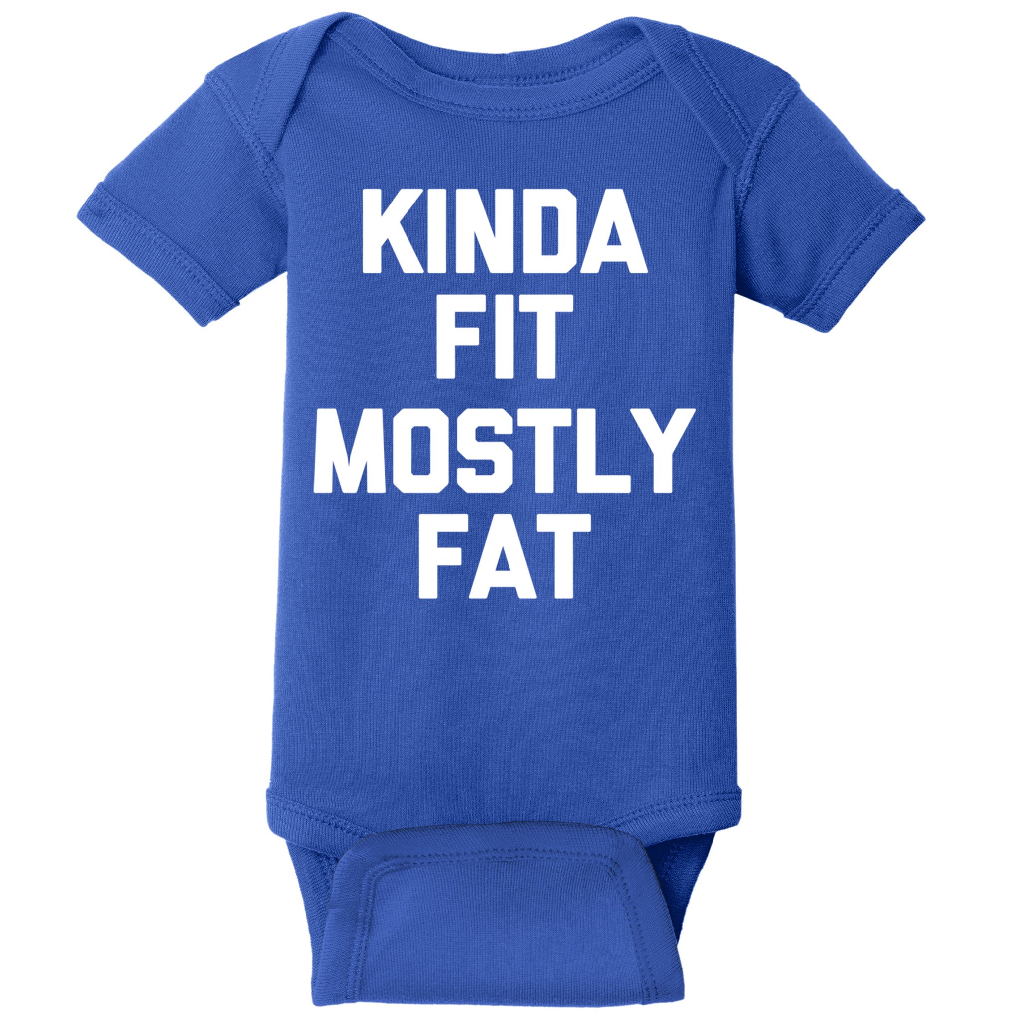 Kinda Fit (Mostly Fat) Funny Gift Funny Workout Fitness Running Gym Gift Baby Bodysuit