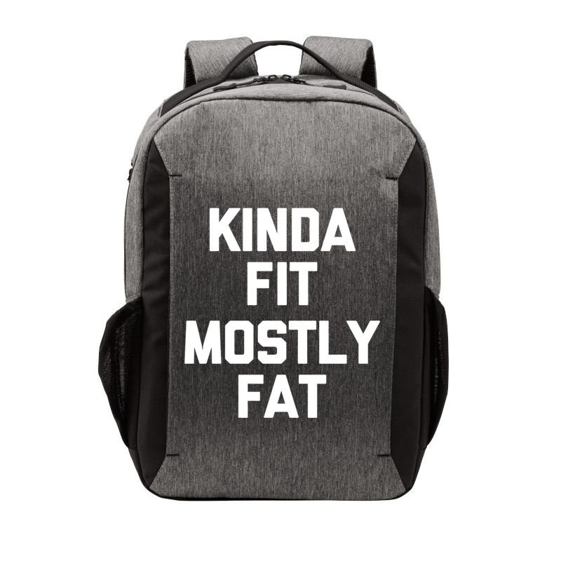 Kinda Fit (Mostly Fat) Funny Gift Funny Workout Fitness Running Gym Gift Vector Backpack