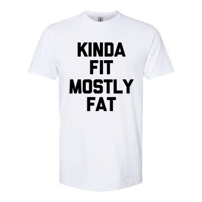 Kinda Fit (Mostly Fat) Funny Gift Funny Workout Fitness Running Gym Gift Softstyle CVC T-Shirt