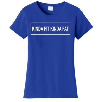 Kinda Fit Mostly Fat Funny Gift Women's T-Shirt