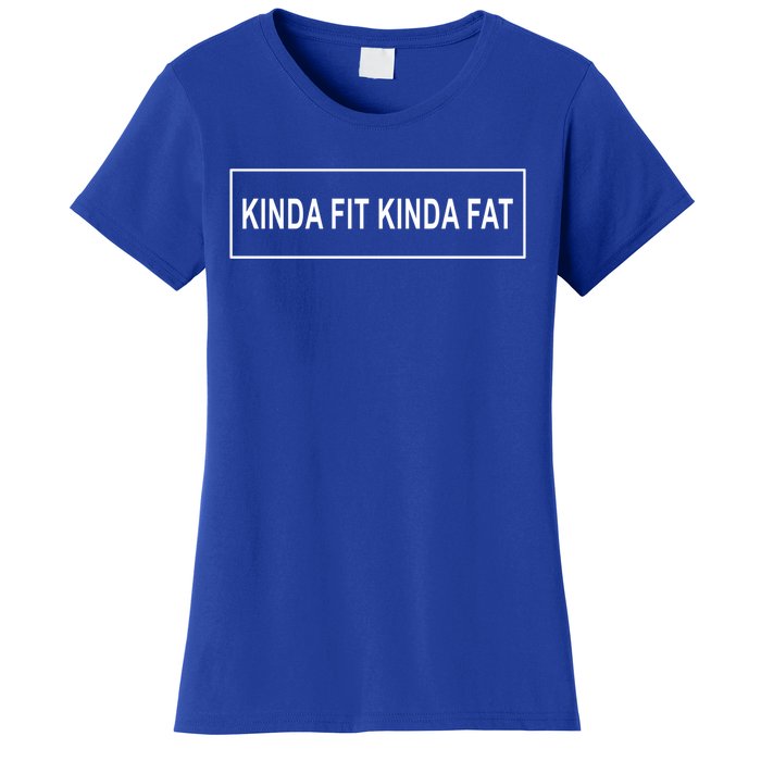 Kinda Fit Mostly Fat Funny Gift Women's T-Shirt