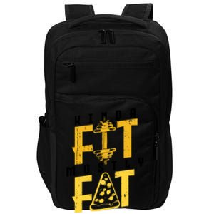 Kinda Fit Mostly Fat Pizza Lover Exercise Workout Fitness Meaningful Gift Impact Tech Backpack