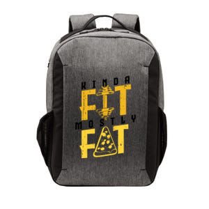 Kinda Fit Mostly Fat Pizza Lover Exercise Workout Fitness Meaningful Gift Vector Backpack