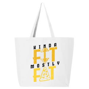 Kinda Fit Mostly Fat Pizza Lover Exercise Workout Fitness Meaningful Gift 25L Jumbo Tote