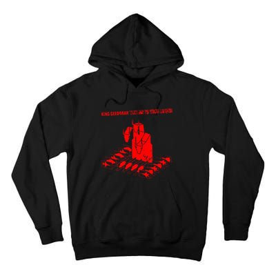 King For M.E.N And Women Tall Hoodie